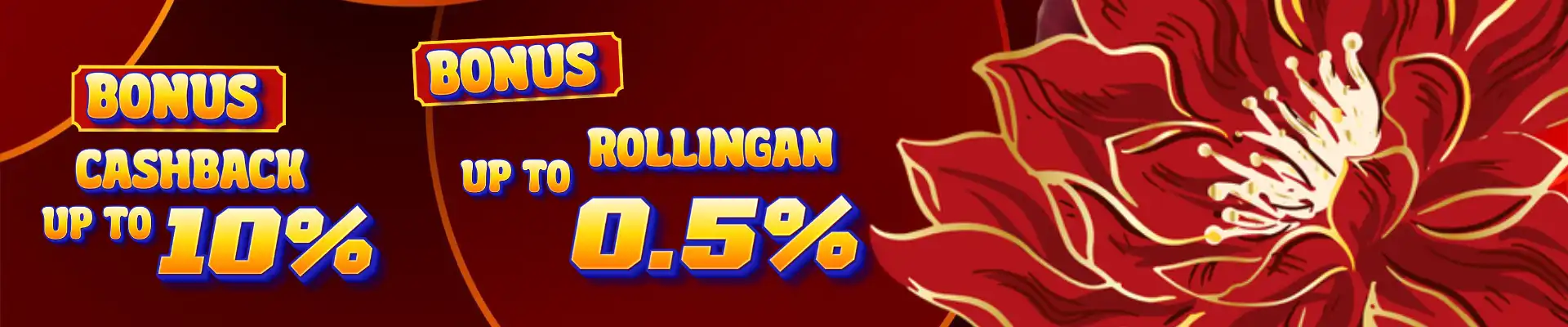BONUS ROLLINGAN 0.3% BONUS CASHBACK 5%